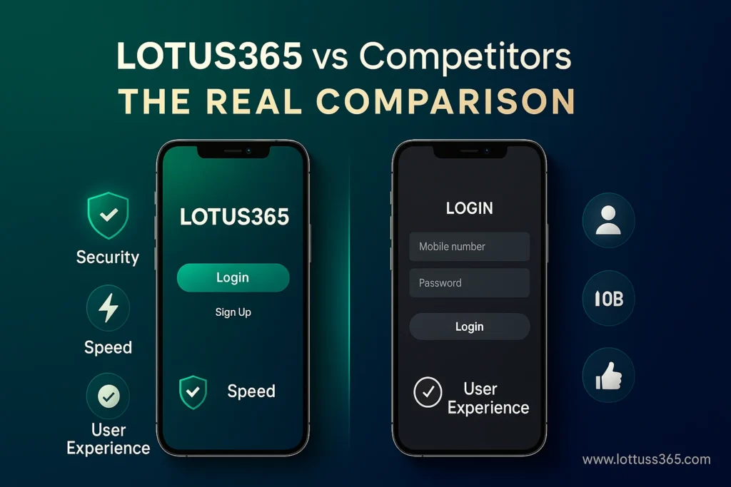 Lotus365 vs Competitors: The Real Comparison